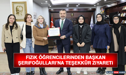 Fizik Öğrencilerinden Başkan Şerifoğulları’na Teşekkür Ziyareti
