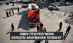 İzmir İtfaiyesi’nden Gerçeği Aratmayan Tatbikat