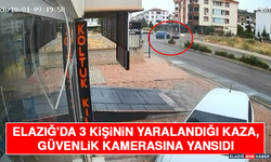 Elazığ'da 3 Kişinin Yaralandığı Kaza, Güvenlik Kamerasına Yansıdı