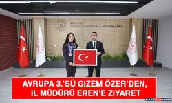 Avrupa 3.’Sü Gizem Özer’den, İl Müdürü Eren’e Ziyaret