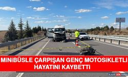 Minibüsle Çarpışan Genç Motosikletli Hayatını Kaybetti
