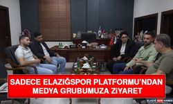 Sadece Elazığspor Platformu’ndan Medya Grubumuza Ziyaret
