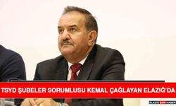 TSYD Şubeler Sorumlusu Kemal Çağlayan Elazığ’da