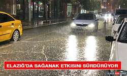 Elazığ'da Sağanak Etkisini Sürdürüyor