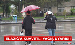 Elazığ’a Kuvvetli Yağış Uyarısı!