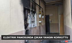 Elektrik Panosunda Çıkan Yangın Korkuttu