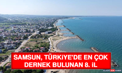 Samsun, Türkiye'de En Çok Dernek Bulunan 8. İl