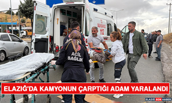 Elazığ'da Kamyonun Çarptığı Adam Yaralandı