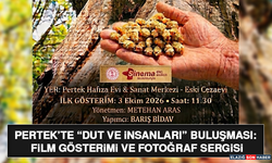 Pertek’te “Dut ve İnsanları” Buluşması: Film Gösterimi ve Fotoğraf Sergisi