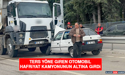 Ters Yöne Giren Otomobil Hafriyat Kamyonunun Altına Girdi