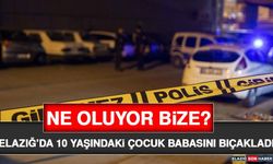 Elazığ’da 10 Yaşındaki Çocuk Babasını Bıçakladı