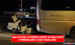 Malatya'da Otobüse Çarpıp Altına Giren Otomobildeki 3 Kişi Yaralandı
