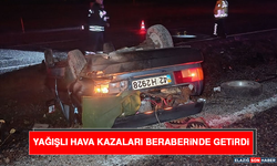 Yağışlı Hava Kazaları Beraberinde Getirdi