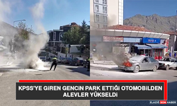 KPSS'ye Giren Gencin Park Ettiği Otomobilden Alevler Yükseldi