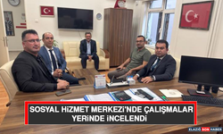 Sosyal Hizmet Merkezi'nde Çalışmalar Yerinde İncelendi