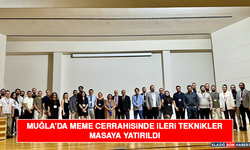 Muğla’da Meme Cerrahisinde İleri Teknikler Masaya Yatırıldı