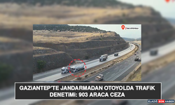 Gaziantep'te Jandarmadan Otoyolda Trafik Denetimi: 903 Araca Ceza