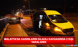 Malatya'da Kadınların Silahlı Kavgasında 2 Kişi Yaralandı