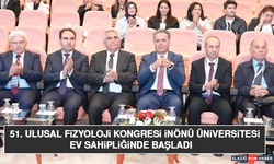 51. Ulusal Fizyoloji Kongresi İnönü Üniversitesi Ev Sahipliğinde Başladı