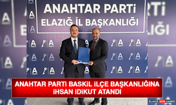 Anahtar Parti Baskil İlçe Başkanlığına İhsan İdikut Atandı