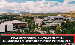 Fırat Üniversitesi, Dünyanın En Etkili Bilim İnsanları Listesinde Türkiye 4’üncüsü Oldu