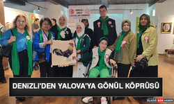Denizli'den Yalova'ya Gönül Köprüsü