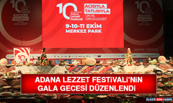 Adana Lezzet Festivali'nin Gala Gecesi Düzenlendi