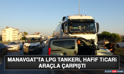Manavgat'ta LPG Tankeri, Hafif Ticari Araçla Çarpıştı