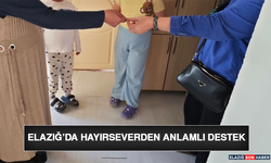 Elazığ’da Hayırseverden Anlamlı Destek