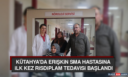 Kütahya'da Erişkin SMA Hastasına İlk Kez Risdiplam Tedavisi Başlandı
