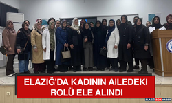 Elazığ'da Kadının Ailedeki Rolü Ele Alındı