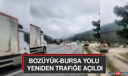 Bozüyük-Bursa Yolu Yeniden Trafiğe Açıldı