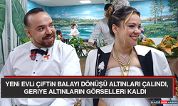 Yeni Evli Çiftin Balayı Dönüşü Altınları Çalındı, Geriye Altınların Görselleri Kaldı