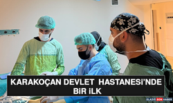 Karakoçan Devlet Hastanesi’nde Bir İlk