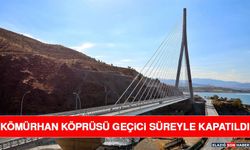 Kömürhan Köprüsü Geçici Süreyle Kapatıldı