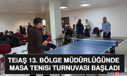 TEİAŞ 13. Bölge Müdürlüğünde Masa Tenisi Turnuvası Başladı