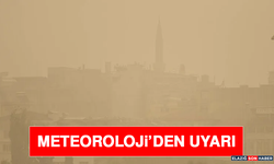 Meteoroloji’den Uyarı