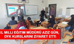 İl Milli Eğitim Müdürü Aziz Gün, DYK Kurslarını Ziyaret Etti
