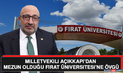 Milletvekili Açıkkapı’dan Mezun Olduğu Fırat Üniversitesi’ne Övgü