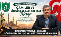 Başkan Ertuğrul: Camiler Gönüllerin Buluştuğu Müstesna Mekânlardır