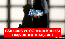 GSB Burs ve Öğrenim Kredisi Başvuruları Başladı