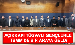 Açıkkapı TÜGVA'lı Gençlerle TBMM'de Bir Araya Geldi
