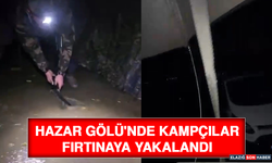 Hazar Gölü'nde Kampçılar Fırtınaya Yakalandı