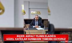 Biçer: Asfalt Yılının Elazığa Güzel Katkılar Sunmasını Temenni Ediyoruz