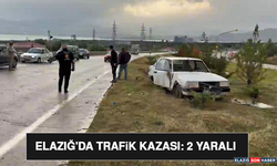 Elazığ'da Trafik Kazası: 2 Yaralı