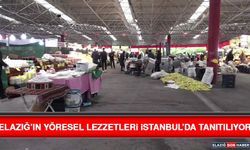 Elazığ’ın Yöresel Lezzetleri İstanbul’da Tanıtılıyor