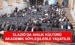 Elazığ’da Ahilik Kültürü Akademik Söyleşilerle Yaşatıldı