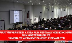 Fırat Üniversitesi 3. Kısa Film Festivali’nde İkinci Gün: Film Gösterimleri ve “Sinema ve Aktivizm” Paneliyle Devam Etti