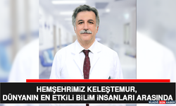 Hemşehrimiz Keleştemur, Dünyanın En Etkili Bilim İnsanları Arasında