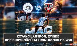 Kovancılarspor, Evinde Derinkuyugücü Takımını Konuk Ediyor
